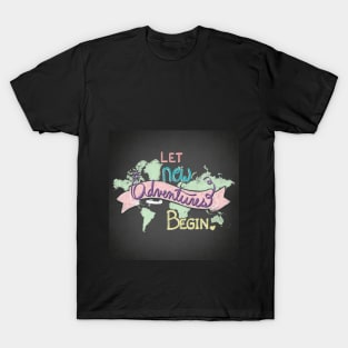 Let New Adventures Begin T-Shirt